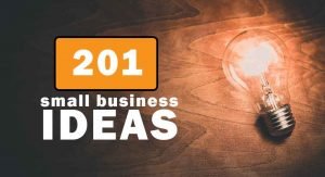 201 Small Business Ideas with Low Investment and High Profit in 2019.